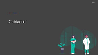 Cuidados
 