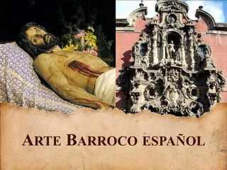 ARTE BARROCO ESPAÑOL
 