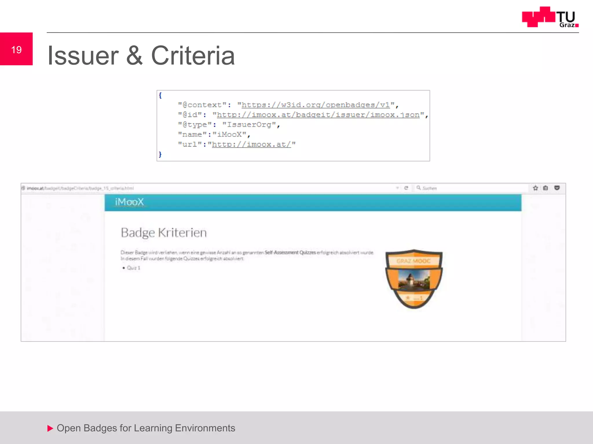 19
u Open Badges for Learning Environments
19
u
Issuer & Criteria
 