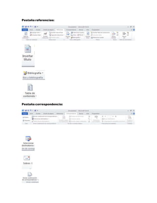Pestaña referencias: 
Pestaña correspondencia: 
 