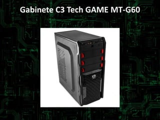 Gabinete C3 Tech GAME MT-G60
 