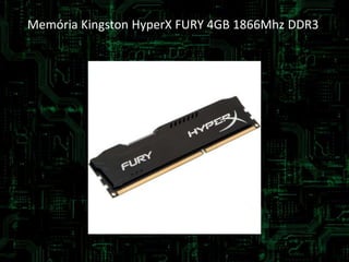 Memória Kingston HyperX FURY 4GB 1866Mhz DDR3
 