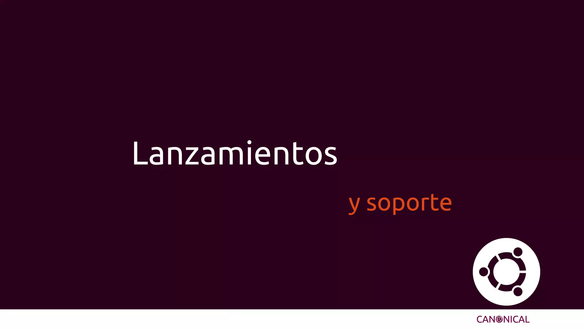 30
Lanzamientos
y soporte
 