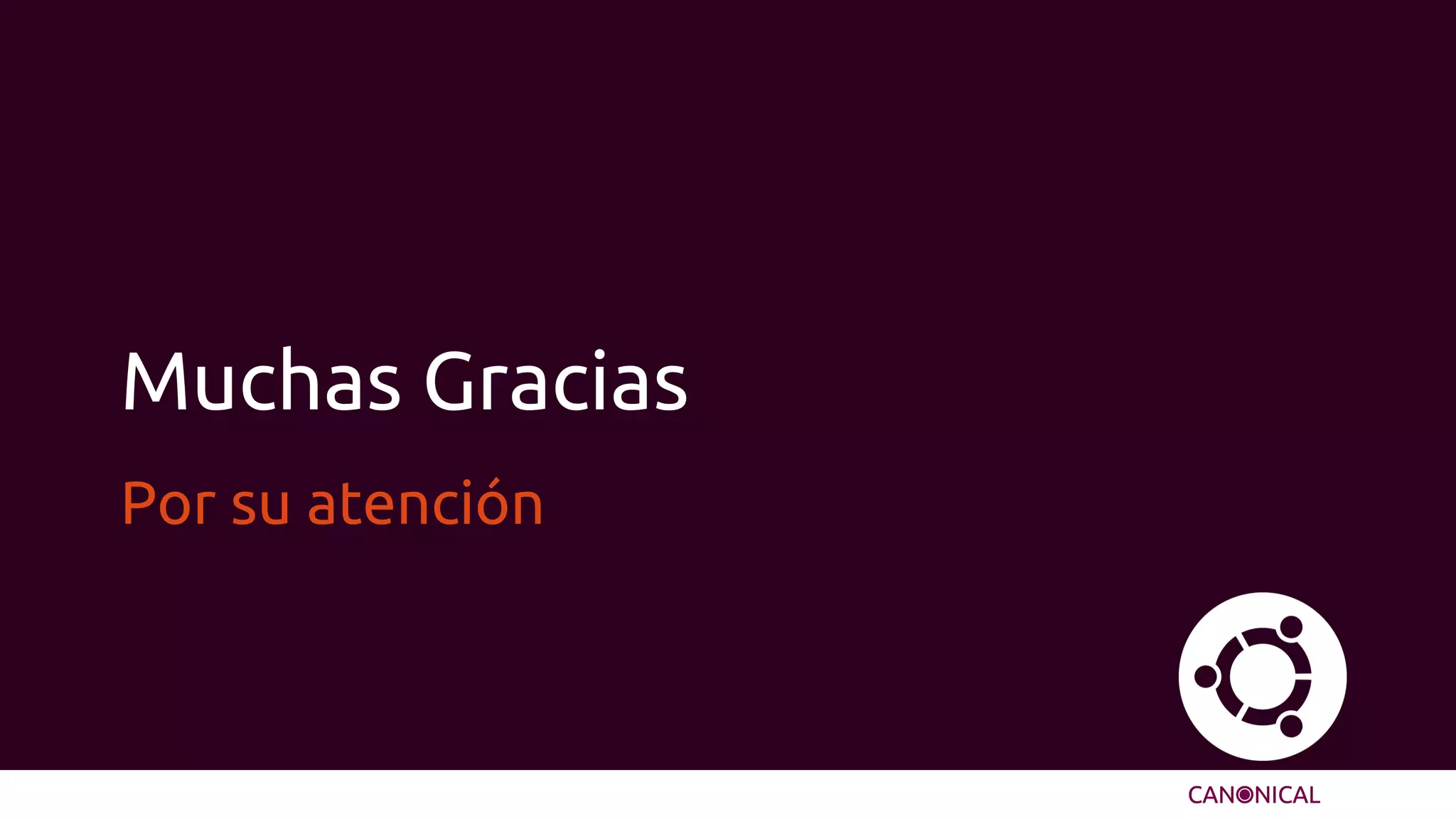 Muchas Gracias
Por su atención
 