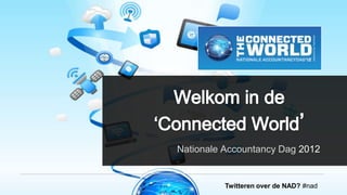 Nationale Accountancy Dag 2012


          Twitteren over de NAD? #nad
 