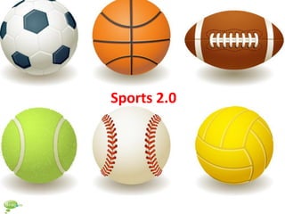 Sports 2.0
 