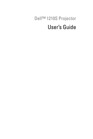 Dell™ 1210S Projector
      User’s Guide
 