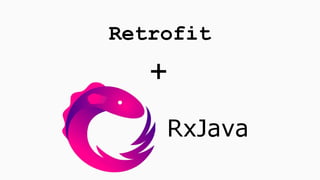 +
Retrofit
 