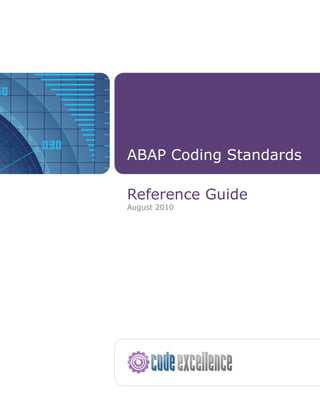 ABAP Coding Standards
Reference Guide
August 2010
 