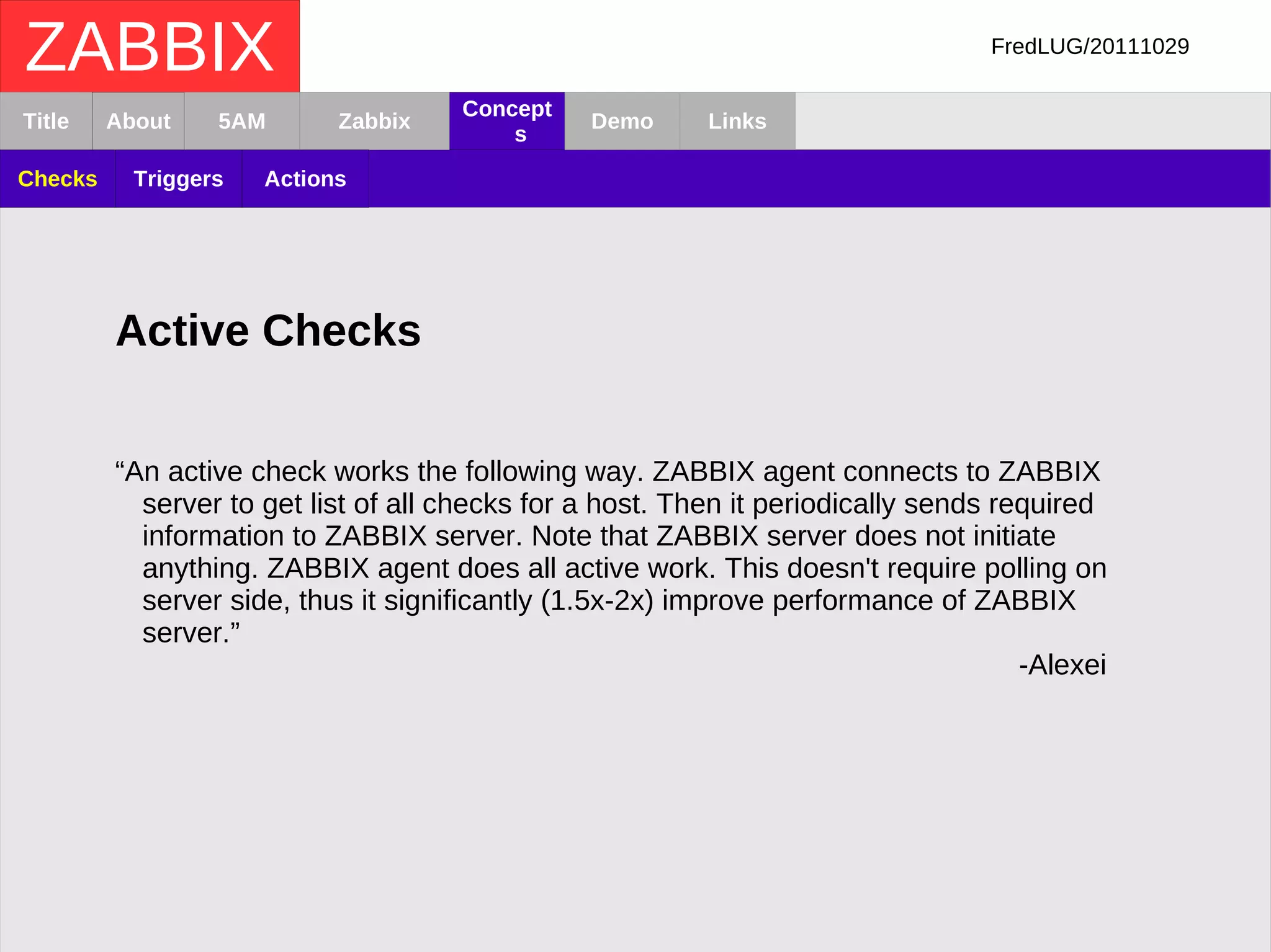 FredLUG/20111029 Image: Stuart Miles / FreeDigitalPhotos.net ZABBIX Title About Concepts Demo Links Me Zabbix Today Discussion & Comments HIGHLY ENCOURAGED 