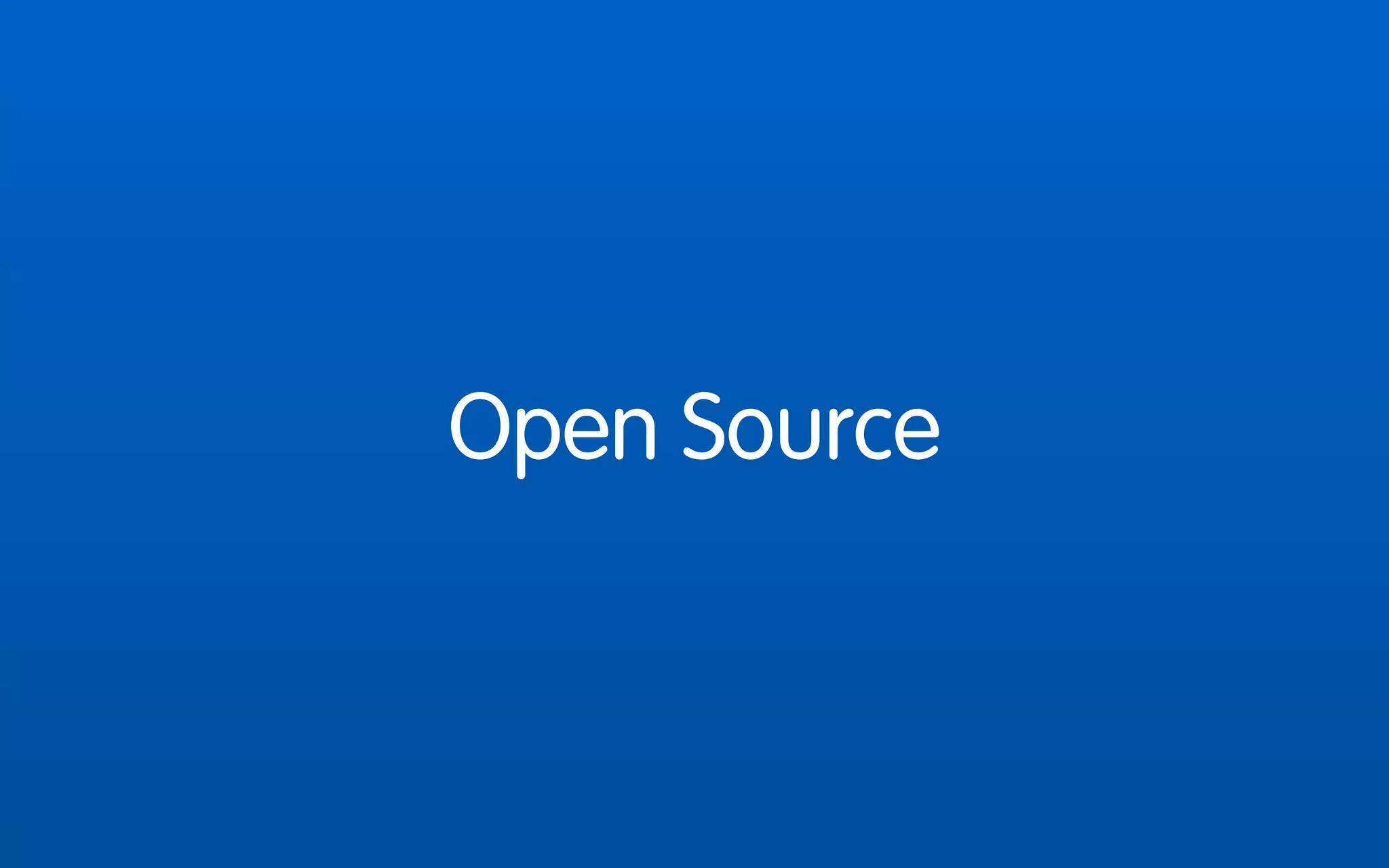 Open Source
 