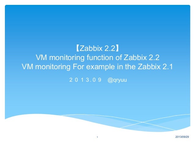 Zabbix Tutorial Ppt | zabbix 2 1 trial of vm monitoring function of zabbix 2 2 Zabbix Tutorial Ppt | zabbix 2 1 trial of vm monitoring function of zabbix 2 2
