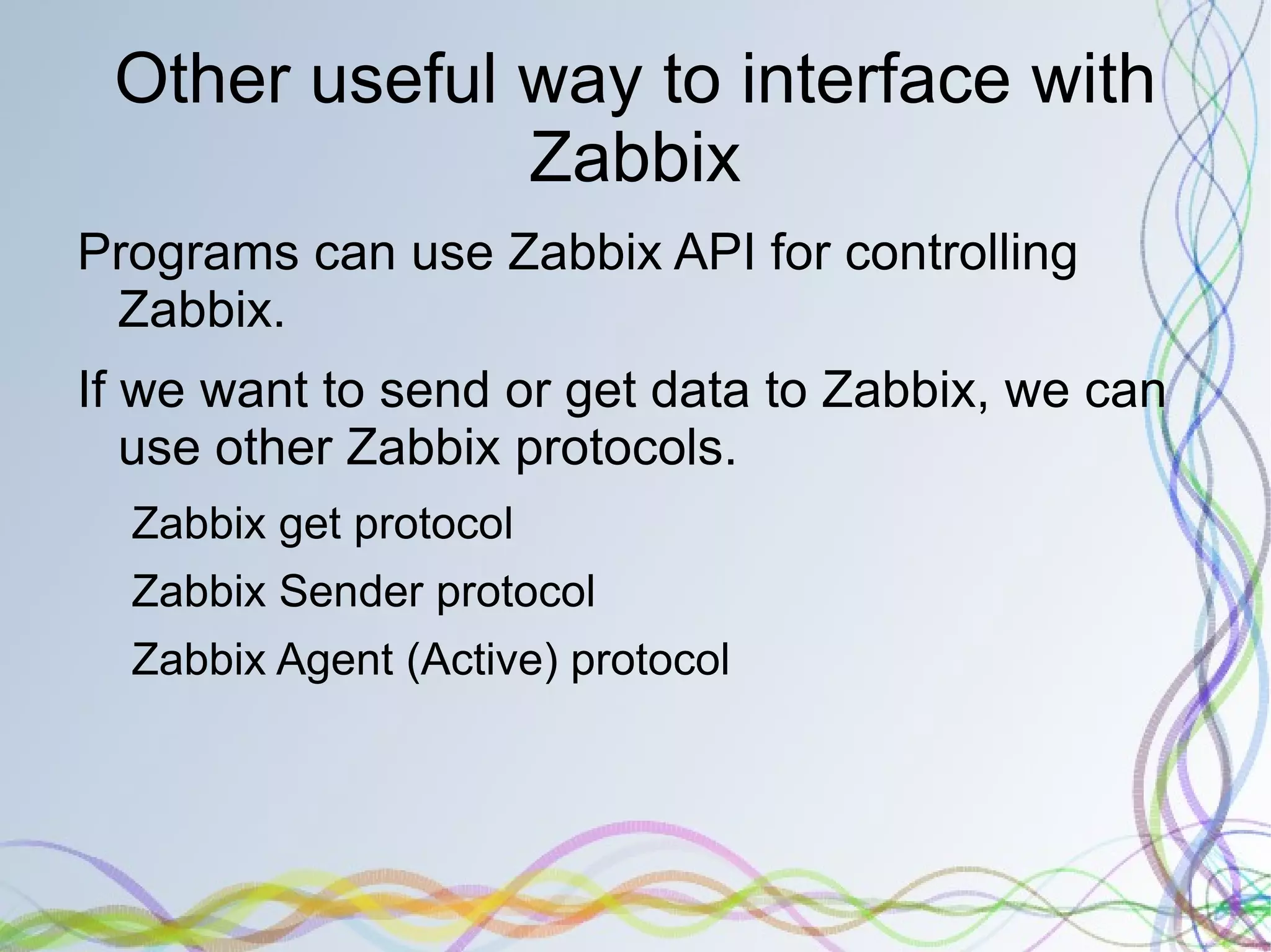 Though API spec is not fixed as far as 1.8.x release, some users started to use API Before Zabbix API No command line tool to control Zabbix monitoring settings 