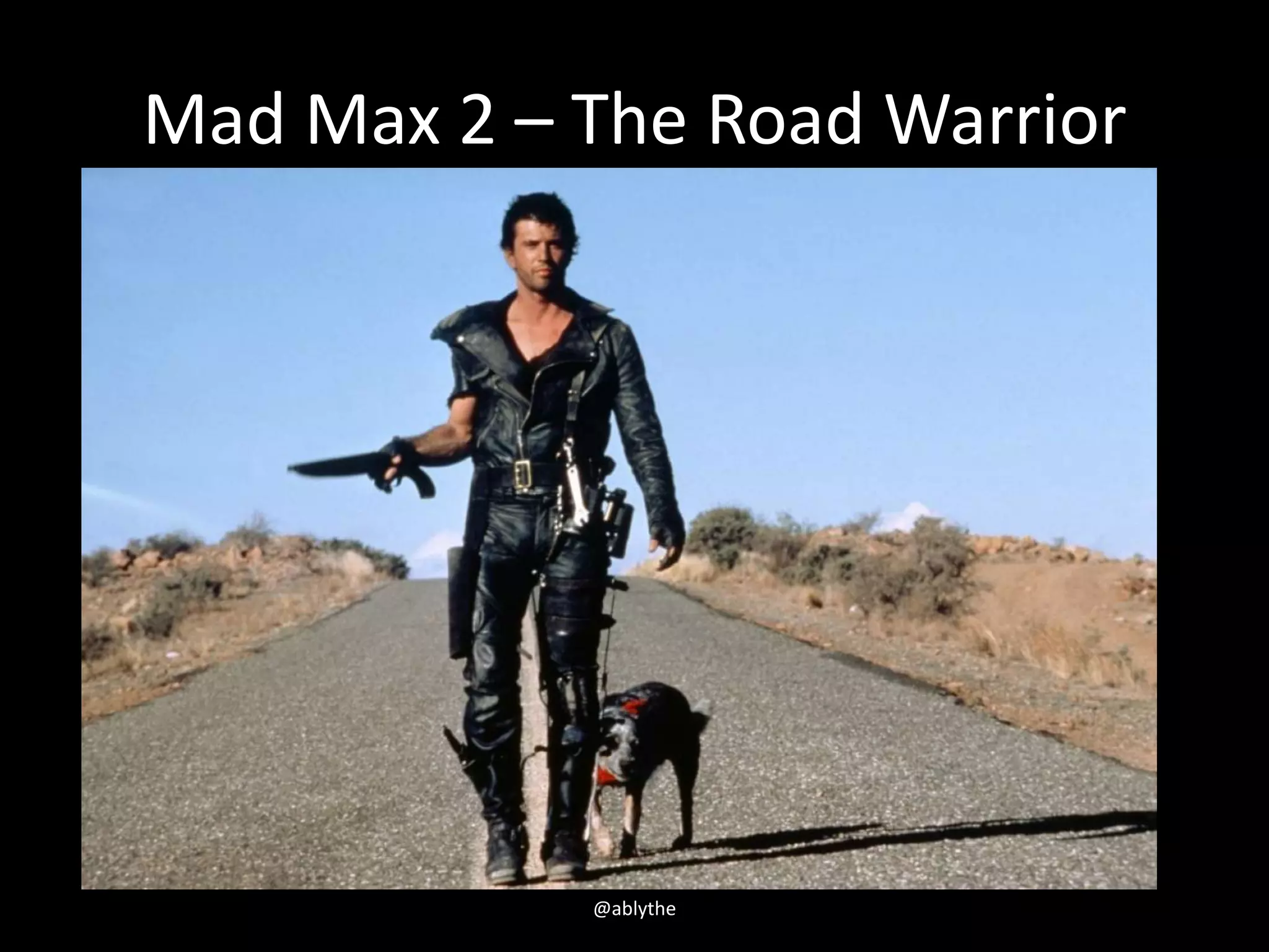 Mad Max 2 – The Road Warrior
@ablythe
 
