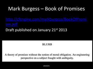 Mark Burgess – Book of Promises
http://cfengine.com/markburgess/BookOfPromi
ses.pdf
Draft published on January 21st 2013
@...