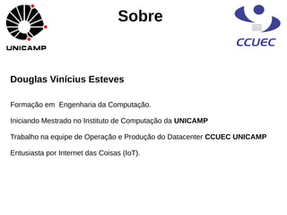Douglas Vinícius Esteves
Formação em Engenharia da Computação.
Iniciando Mestrado no Instituto de Computação da UNICAMP
Tr...
