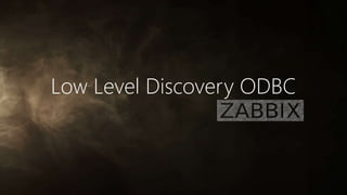 Low Level Discovery ODBC
 