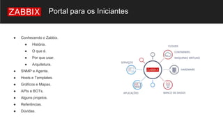 Zabbix: O portal para os iniciantes - 3º Zabbix Meetup do Interior | PPTX