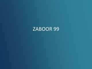 ZABOOR 99
 