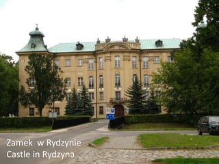 Zamek w Rydzynie 
Castle in Rydzyna 
 