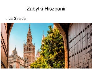 Zabytki Hiszpanii
● La Giralda
 