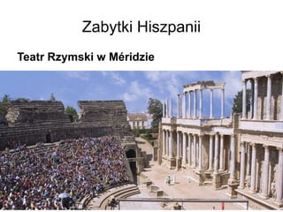 Zabytki Hiszpanii
Teatr Rzymski w Méridzie
 