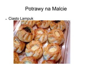 Potrawy na Malcie
● Ciasto Lampuk
 