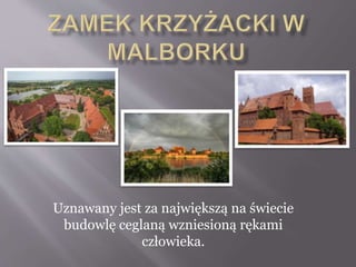 Uznawany jest za największą na świecie
budowlę ceglaną wzniesioną rękami
człowieka.
 