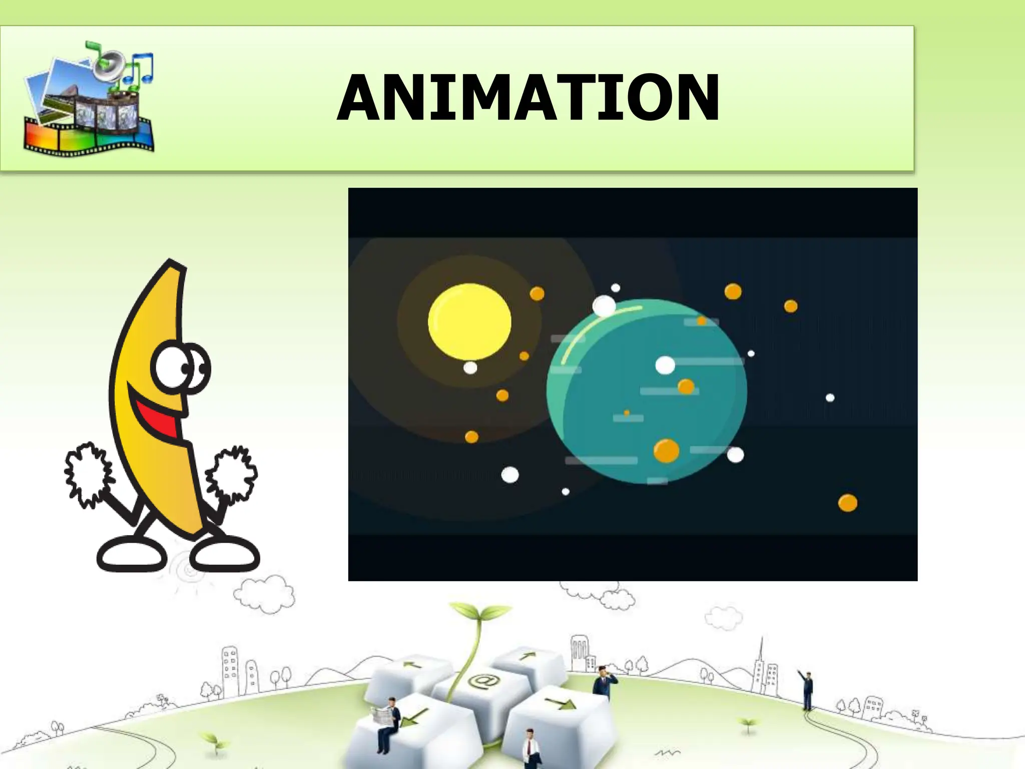 ANIMATION
 