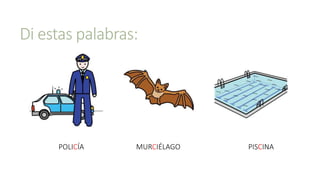 Di estas palabras:
POLICÍA MURCIÉLAGO PISCINA
 