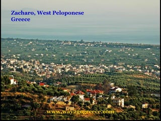 Zacharo, West Peloponese Greece www.way2gogreece.com 