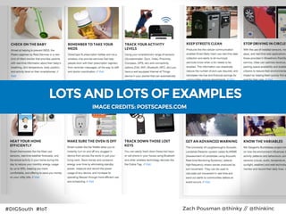 LOTS AND LOTS OF EXAMPLES
IMAGE CREDITS: POSTSCAPES.COM
#DIGSouth #IoT Zach Pousman @thinky // @thinkinc
 