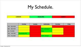 My Schedule.




Sunday, 16 December 2012
 