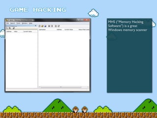 MHS (“Memory Hacking
Software”) is a great
Windows memory scanner
 