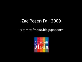 ZacPosenFall 2009 alternatifmoda.blogspot.com 
