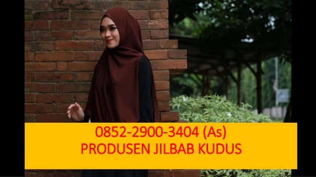 0852 2900 3404 As Produsen Jilbab Kudus Produsen 0852 2900 3404 As Produsen Jilbab Kudus Produsen