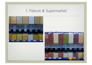 1. Nature  Supermarket	

 