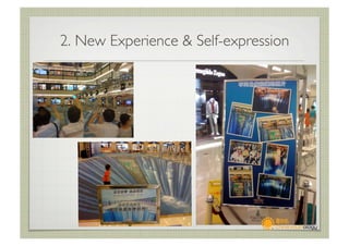 2. New Experience  Self-expression	

 