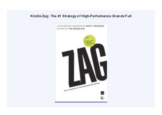 Kindle Zag: The #1 Strategy of High-Performance Brands Full
 