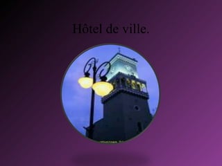 H ô tel de ville. 