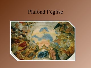 Plafond l’église 