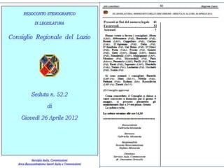 Presenti ai fini del numero legale 41
Favorevoli 32
Astenuti 7
 