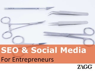 SEO & Social Media  For Entrepreneurs 