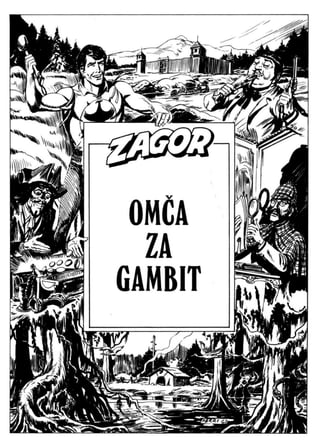 Zagor vec 60 omca za gambit