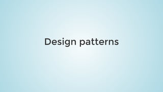 Design	patterns
 