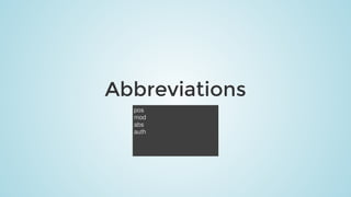 Abbreviations
pos
mod
abs
auth
 