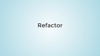 Refactor
 