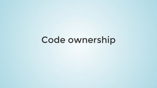 Code	ownership
 