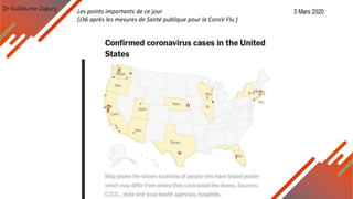 Dr Guillaume Zagury Les points importants de ce jour
(J36 après les mesures de Santé publique pour la CoroV Flu )
3 Mars 2020
 
