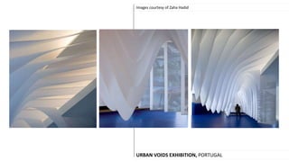 Images courtesy of Zaha Hadid
URBAN VOIDS EXHIBITION, PORTUGAL
 
